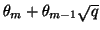 $ \theta_{m}+\theta_{m-1}\sqrt{q}$
