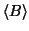 $ \langle B \rangle$